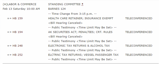 The House Labor and Commerce Committee is hosting public testimony on the Governor’s Alcohol Tax and Cruise Ship Tax bills this Saturday at 10am. 