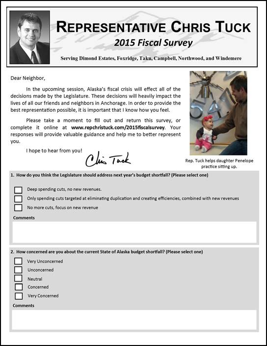 Rep. Chris Tuck?s recent fiscal policy survey (front page reproduced above) can be answered by mail or on-line at the link provided in this email.